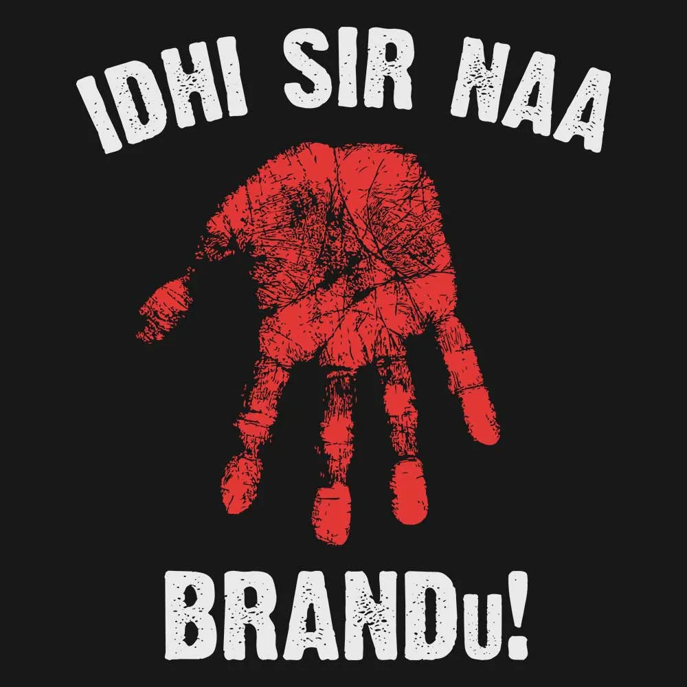 Idhi Sir Naa Brand'u T-Shirt