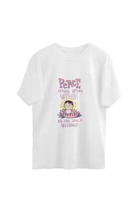 Peace Comes From Within Oversized T-Shirt